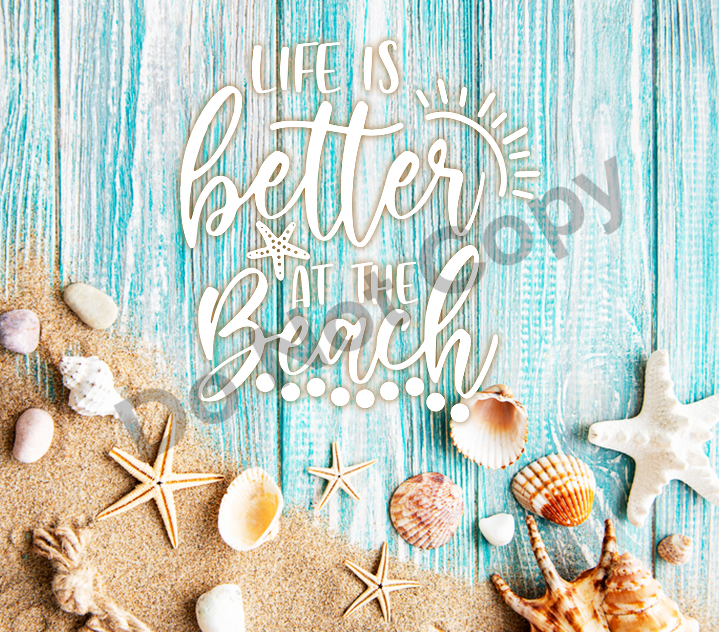 Life is better at the beach tumbler transfer