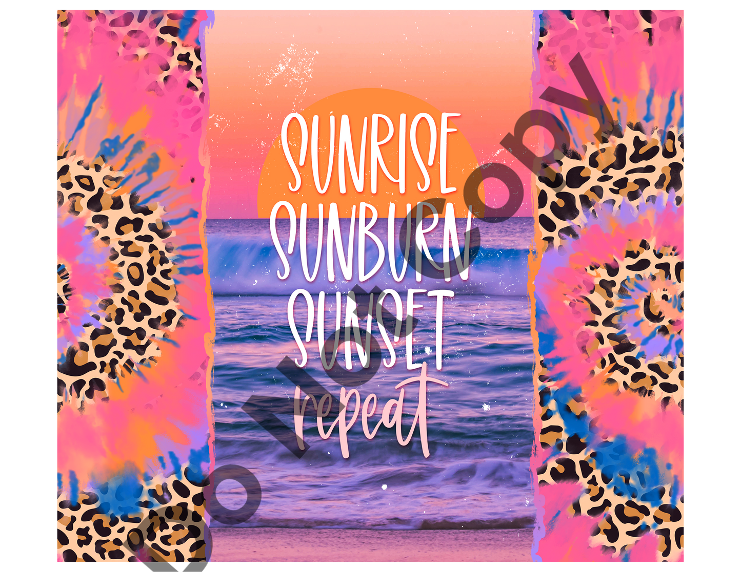 Sunrise sunburn sunset repeat tumbler transfer