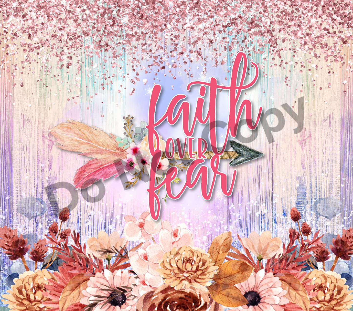 Faith over fear floral tumbler transfer