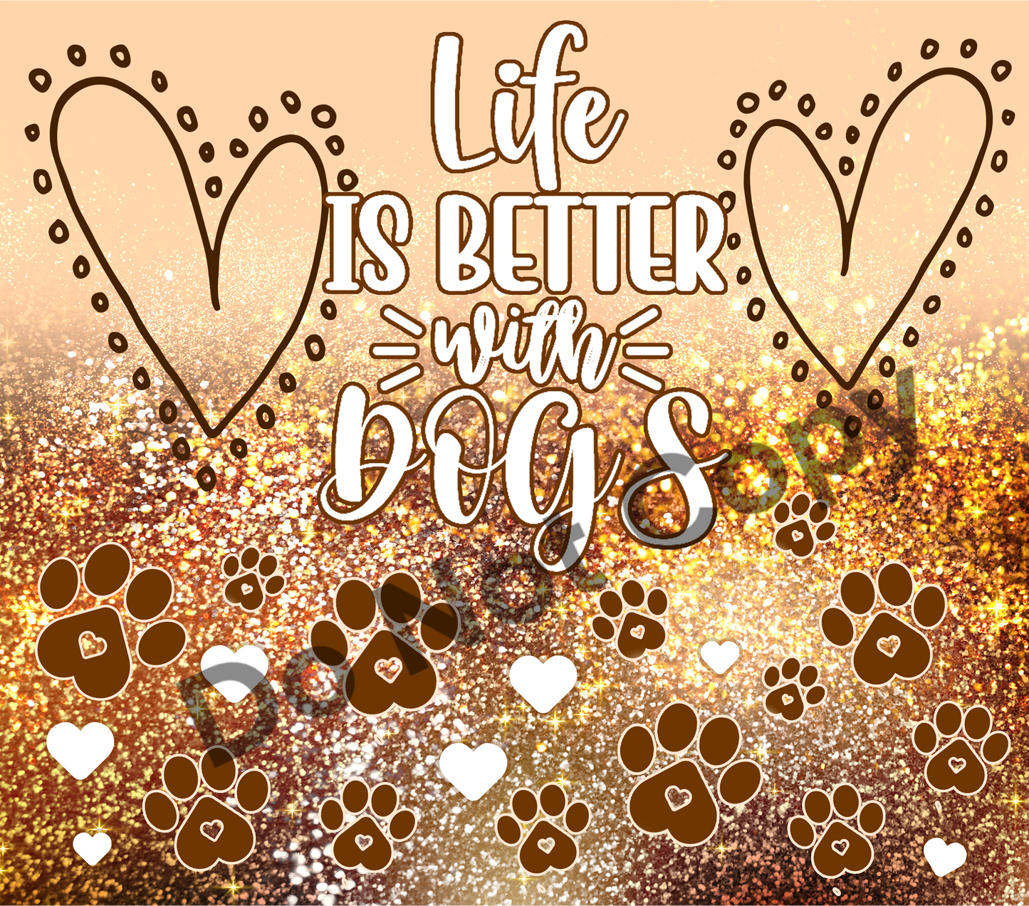 Life is better with dogs tumbler transfer