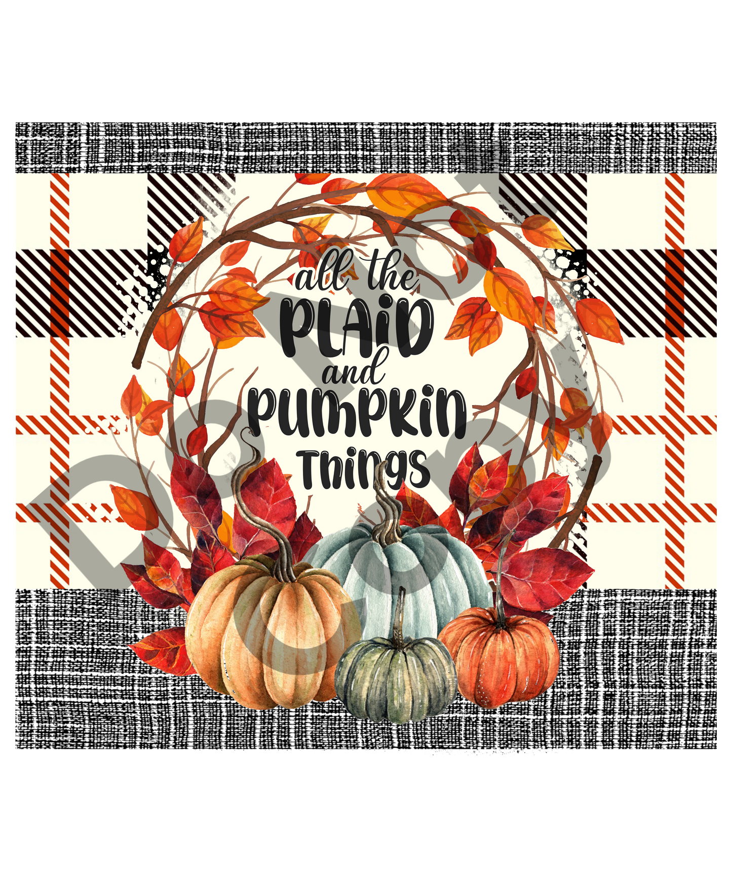 All the plaid and pumpkin things tumbler transfer