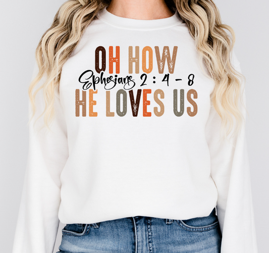 Oh how He loves us sublimation shirt transfer