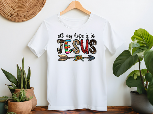 All my hope is in Jesus sublimation shirt transfer