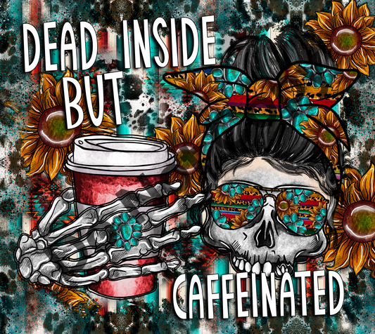 Dead inside but caffeinated skull tumbler transfer