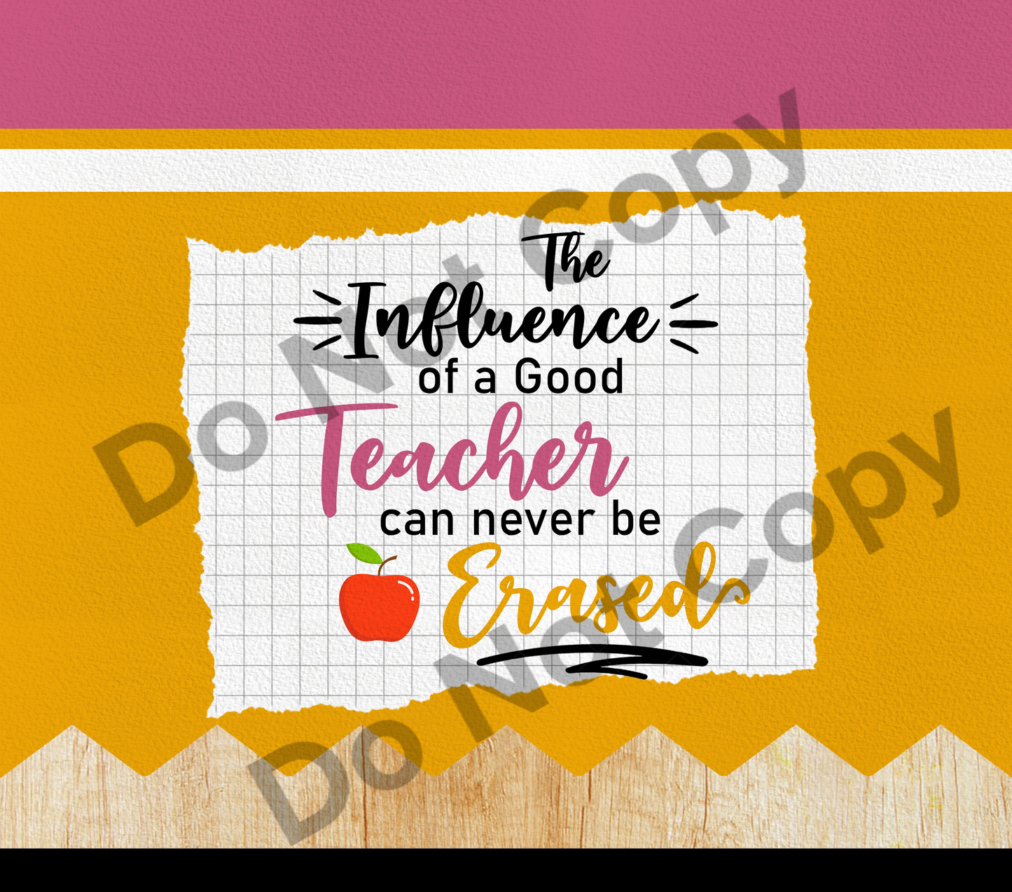 The influence of a good teacher pencil tumbler transfer