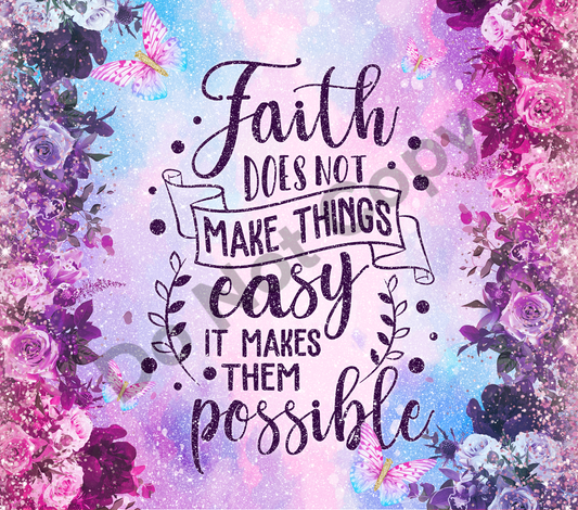Faith does not make things easy purple floral tumbler transfer
