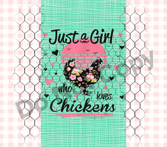 Just a girl who loves chickens tumbler transfer