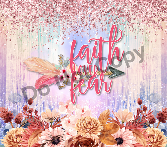 Faith over fear floral tumbler transfer