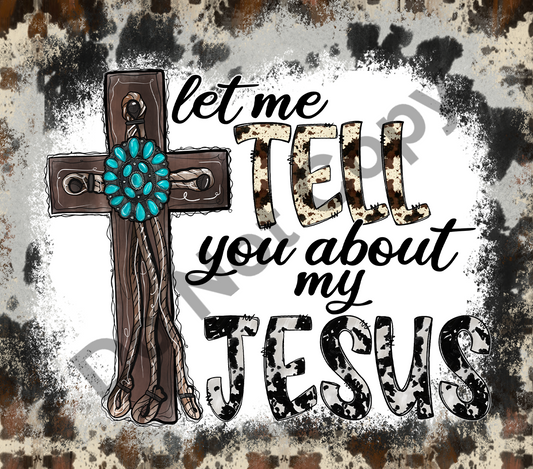 Let me tell you about my Jesus cross tumbler transfer