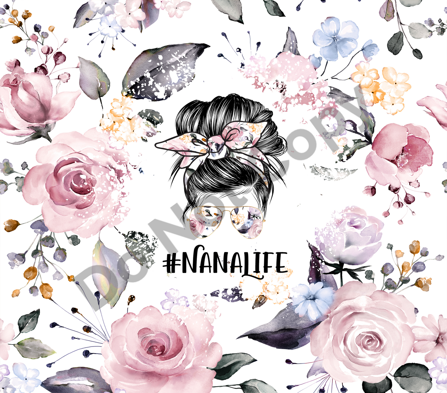 #NanaLife floral messy bun tumbler transfer