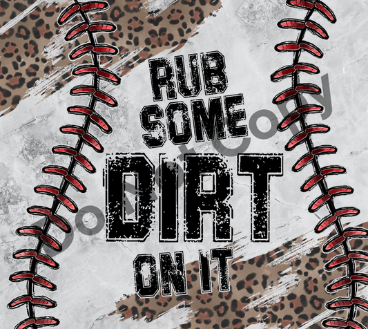 Baseball rub some dirt on it-leopard tumbler transfer