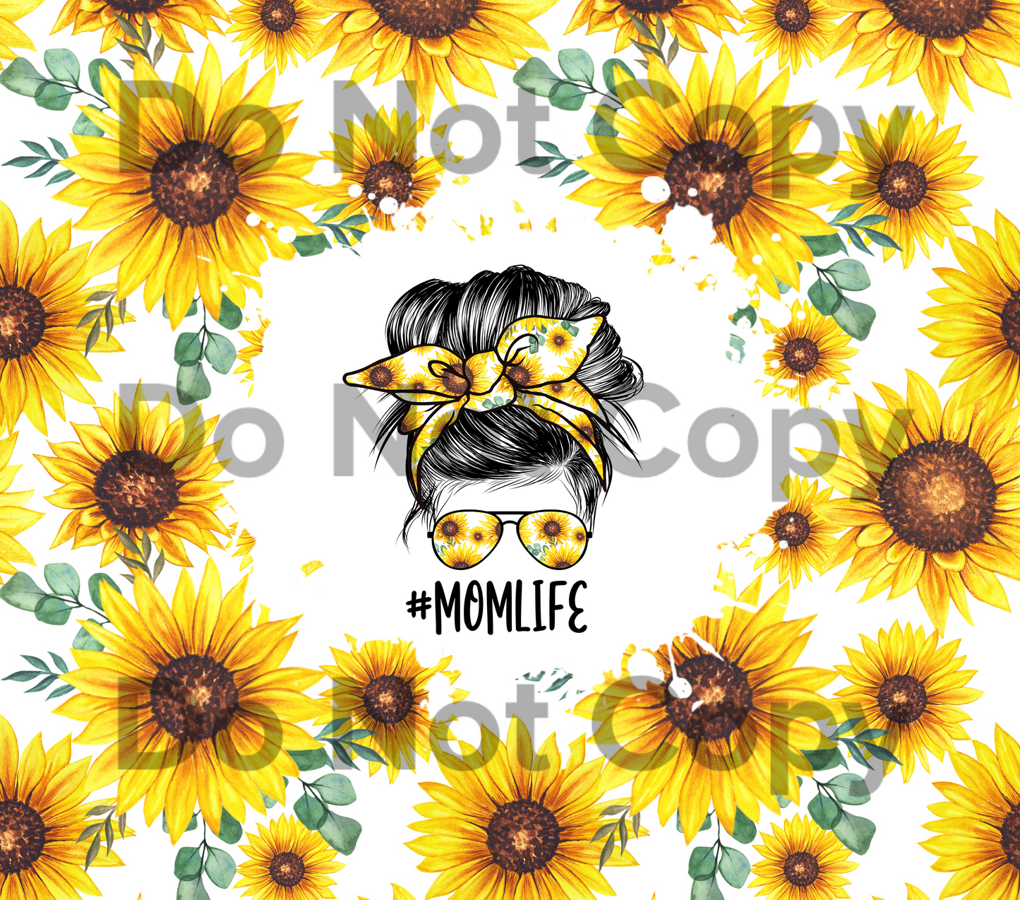 #MomLife sunflowers messy bun tumbler transfer